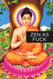 Zen As F**k Poster 2047